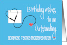 Birthday for Advanced Practice Registered Nurse APRN with Stethoscope card