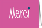 Merci - Thank you in any language note card - French card