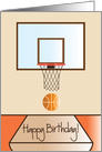 Happy Birthday for Basketball Player or Fan, Basketball & Hoop card