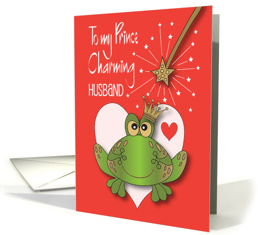 Hand Lettered Valentine's Day for Husband Frog Prince in Crown card