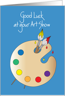 Good Luck at your Art Show with palette and brushes card
