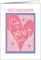 Valentine for Great Granddaughter You Make My Heart Smile card