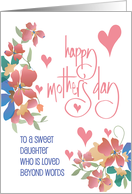 Mother’s Day for Daughter Who is Loved Beyond Words with Flowers card