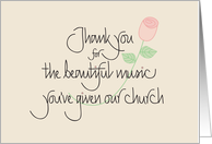 Thank you for Your Beautiful Church Music with rose card