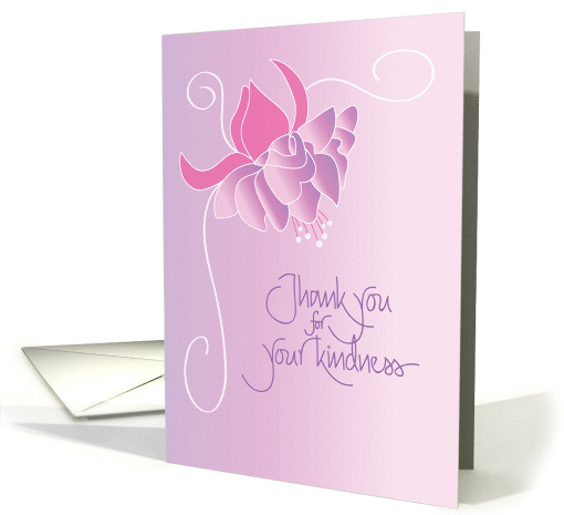 Thank you for Thoughtfulness & Kindness, with Fuschia Flower card