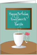 Birthday to favorite Barista with coffee cup and bow card