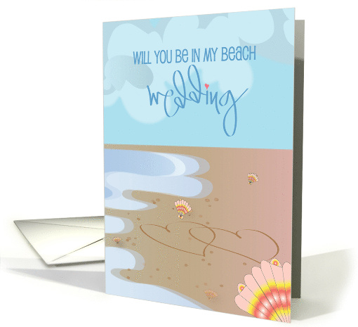 Hand Lettered Be In Beach My Wedding Hearts in Sand and Seashells card