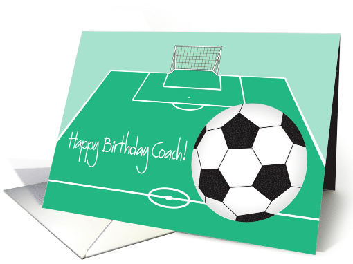 Birthday for Soccer Coach with Soccer Ball, Field and Goal card