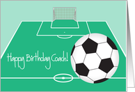 Birthday for Soccer Coach with Soccer Ball, Field and Goal card
