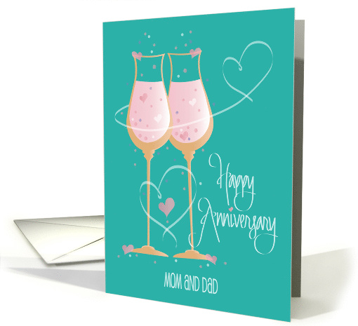 Hand Lettered Anniversary for Mom and Dad, Pink Champagne Glasses card