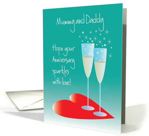 Anniversary for Mummy and Daddy, Champagne Glasses and Heart card