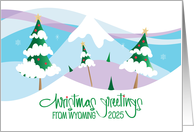 Wyoming Christmas Greetings 2025 Snow Frosted Trees and Mountains card