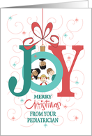 Christmas from your Pediatrician, Joy Ornament with Children Inside card