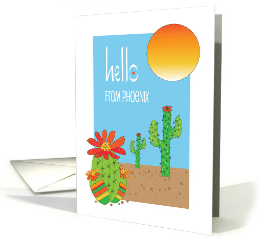 Hello from Phoenix with Flowering Cactus Saguaros and Desert Sun card