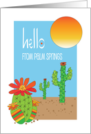 Hello from Palm Springs Flowering Cactus Saguaros and Desert Sun card