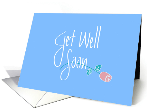 Hand Lettered Get Well Soon with Long Stem Rose on Blue card (1115298)