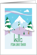 Hello from Lake Tahoe California with Snowy Mountains and Trees card