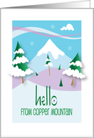 Hello from Copper Mountain Rolling Hills Mountain Peak and Trees card