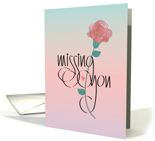 Hand Lettered Missing You Long Stem Blooming Pink Rose and Heart card