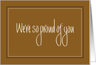 Hand Lettered Encouragement We’re So Proud of You, on Caramel card