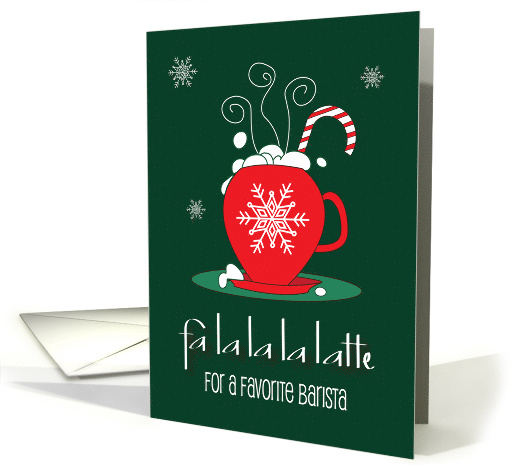 Christmas to Favorite Barista, Fa la la la Latte Cup with... (1128074)