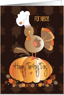 Thanksgiving for Niece Happy Turkey Day Turkey in White Chef Hat card
