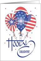 4th of July for Daughter Hooray Patriotic Red White and Blue Balloons card