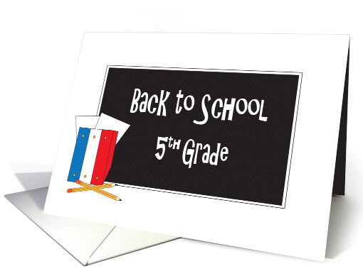 Back to School 5th Grade, Notebooks, Pencils and Blackboard card