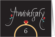 6th Wedding Anniversary With Ring, Heart and Red Roses card