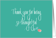 Thank you for Being Thoughtful, Teal with Long Stem Rose card