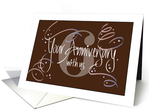 Hand Lettered Employee 6th Year Work Anniversary 6 and Streamers card