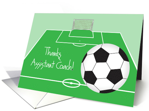 Thank you to Assistant Soccer Coach, Field and Soccer Ball card