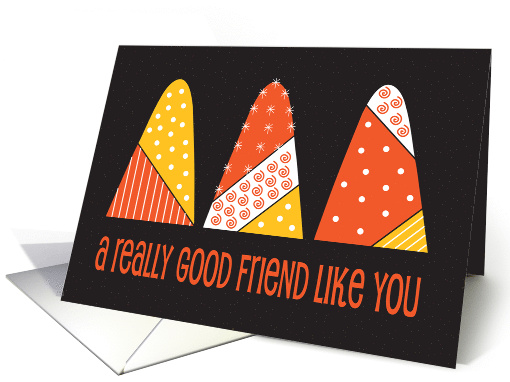 Candy Corn Halloween for Friend, You make life sweet card (1163350)