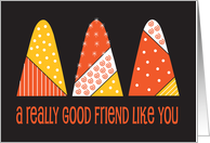 Candy Corn Halloween for Friend, You make life sweet card