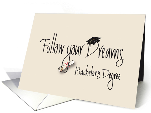 Graduation, Follow Your Dreams for Bachelor's Degree card (1166422)