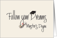 Graduation Follow Your Dreams for Master’s Degree card