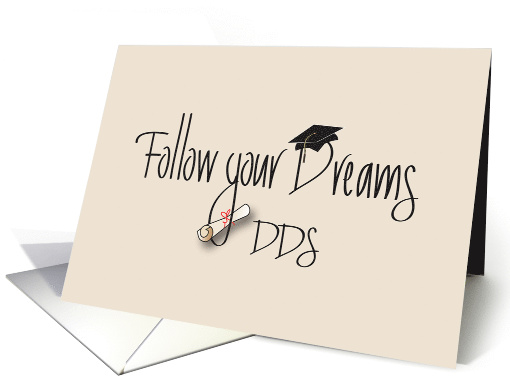 Graduation for Doctor of Dental Surgery, DDS, Follow Your Dreams card