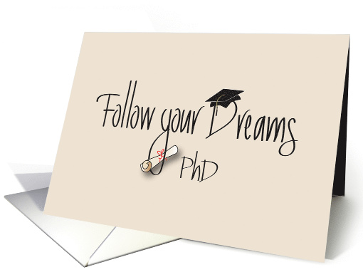 Graduation Follow Your Dreams for PhD card (1166442)
