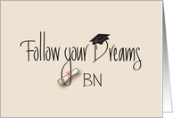 Graduation Follow Your Dreams Bachelor of Nursing card