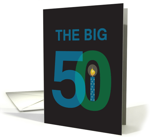 Birthday for 50 Year Old, The Big 50 with Candle card (1173154)