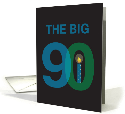 Birthday for 90 Year Old, The Big 90 with Candle card (1175436)