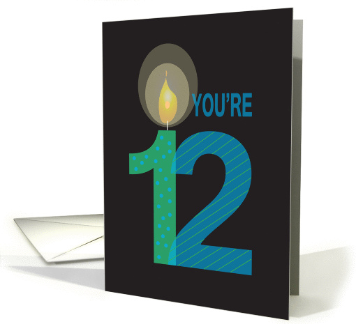 Birthday for 12 Year Old, You're 12 with Large Candle card (1175448)