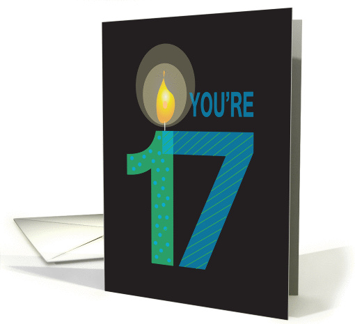 Birthday for 17 Year Old, You're 17 with Large Candle card (1175450)