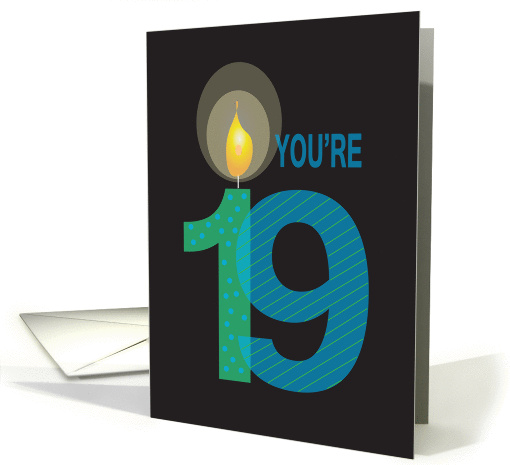 Birthday for 19 Year Old, You're 19 with Large Candle card (1175454)