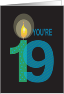 Birthday for 19 Year Old, You’re 19 with Large Candle card