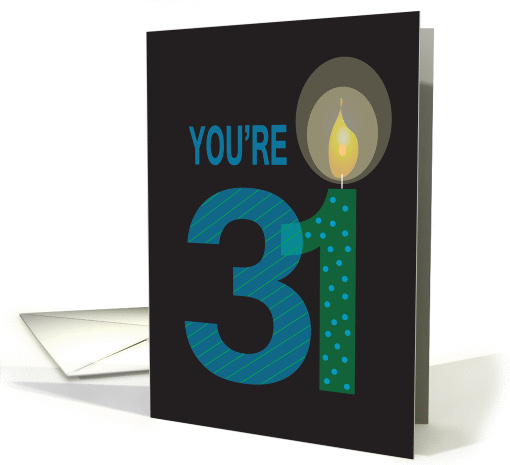 Birthday for 31 Year Old, You're 31 with Large Candle card (1175458)