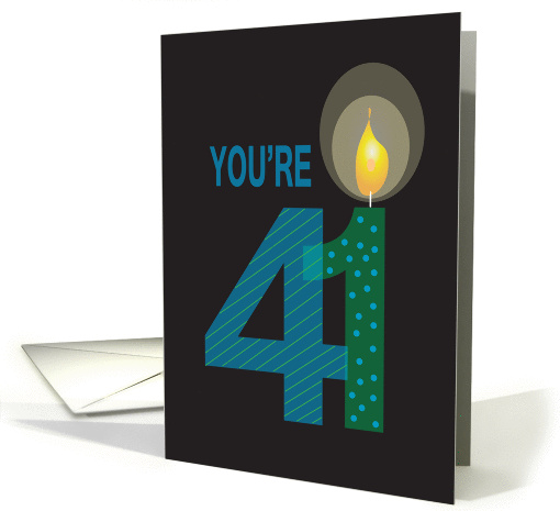 Birthday for 41 Year Old, You're 41 with Large Candle card (1175460)