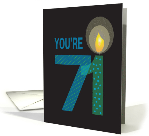Birthday for 71 Year Old, You're 71 with Large Candle card (1175472)