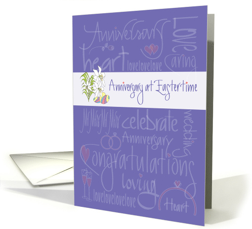 Anniversary at Eastertime, Lilies, Easter Eggs and Romantic Words card