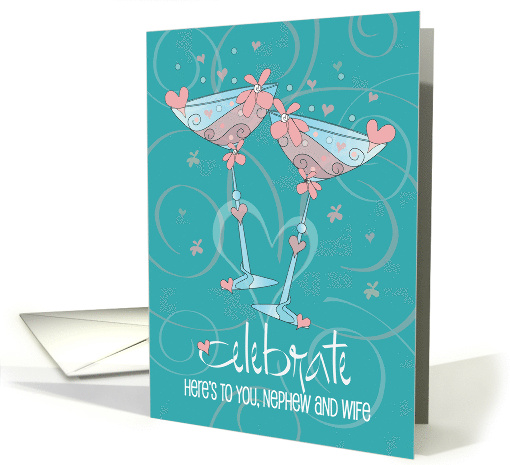 Wedding for Nephew and Wife Celebrate Toasting Glasses and Hearts card